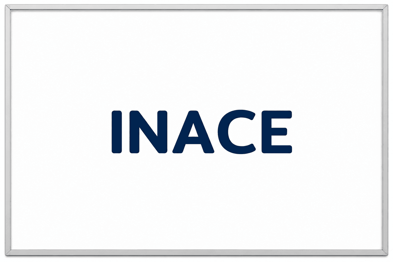 Whiteboard with silver frame displaying the word INACE in dark blue bold letters.